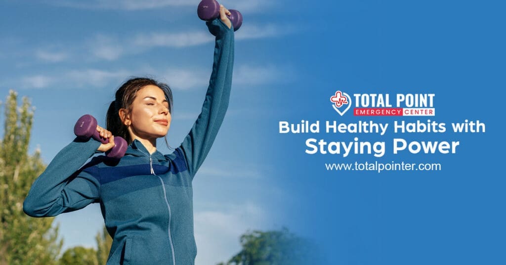Step 2: Build Healthy Habits with Staying Power