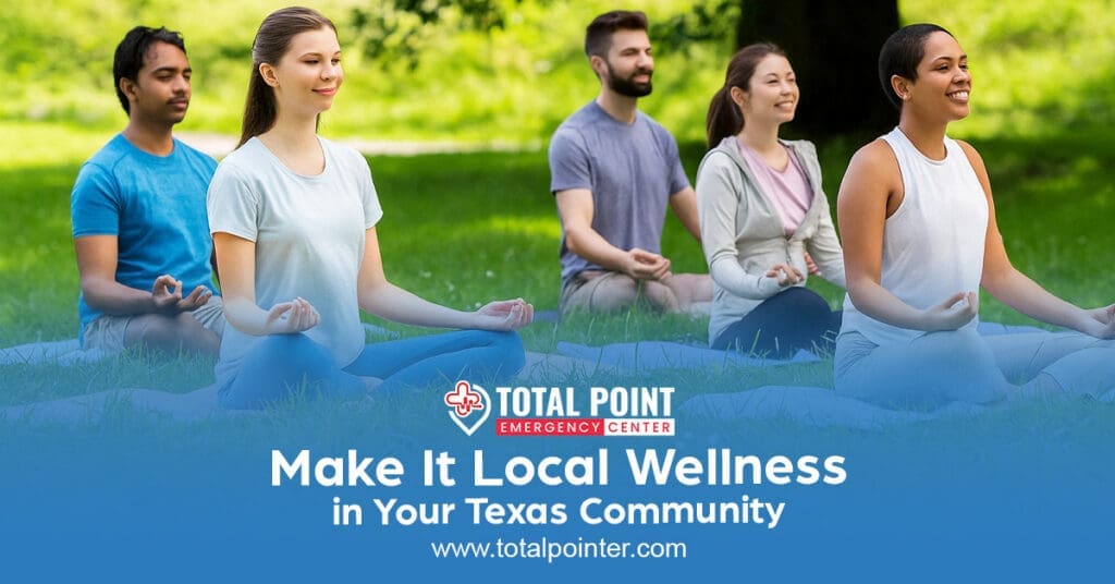 Step 8: Make It Local—Wellness in Your Texas Community
