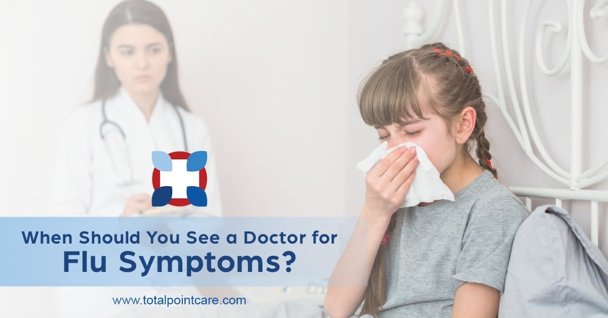 When Should You See a Doctor for Flu Symptoms?