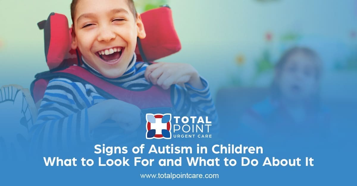Signs of Autism in Children: What to Look For and What to Do About It