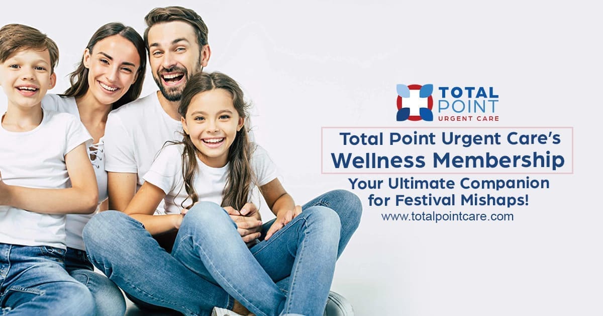 Total Point Urgent Care's Wellness Membership: Your Ultimate Companion for Festival Mishaps