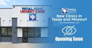 Total Point Urgent Care Opens New Clinics in Texas & Missouri