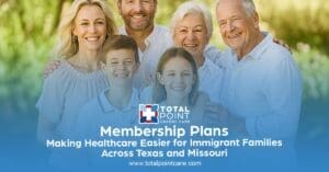 Total Point Urgent Care Membership Plans: Making Healthcare Easier for Immigrant Families Across Texas and Missouri