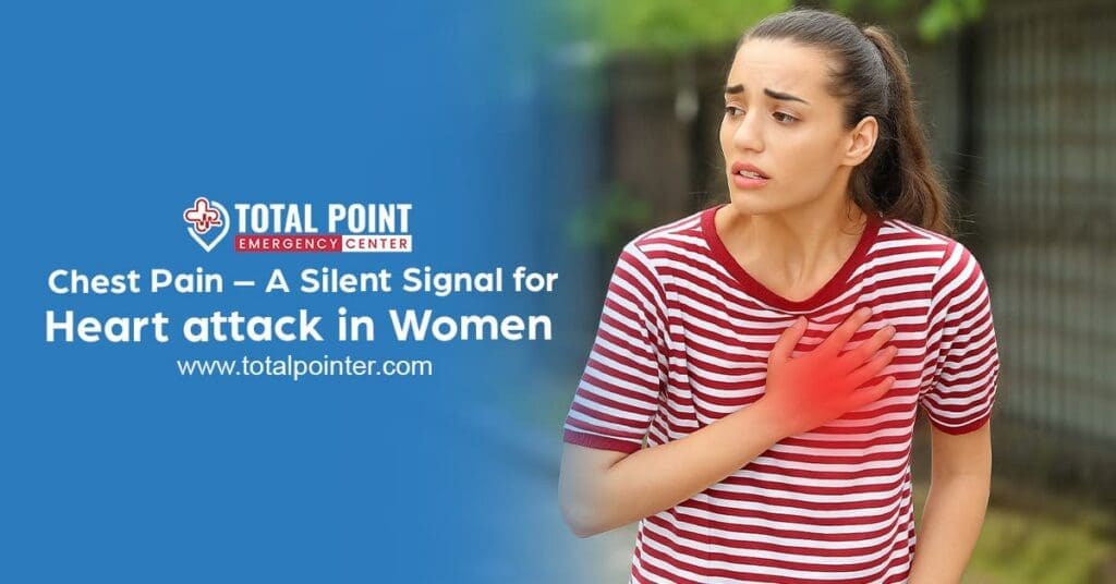 2. Chest Pain – A Silent Signal for Heart attack  in Women