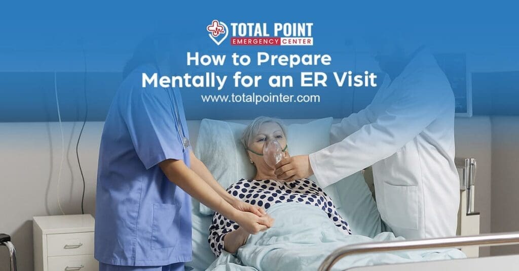 How to Prepare Mentally for an ER Visit
