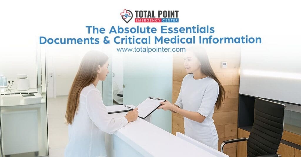 I. The Absolute Essentials: Documents & Critical Medical Information