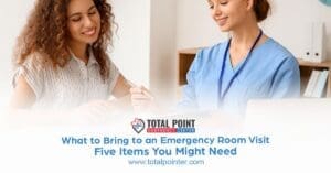 What to Bring to an Emergency Room Visit: Five Items You Might Need