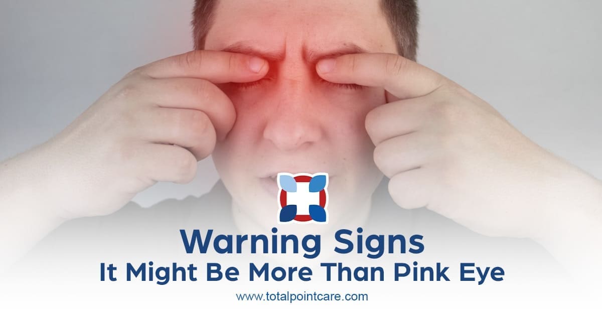 Warning Signs: It Might Be More Than Pink Eye