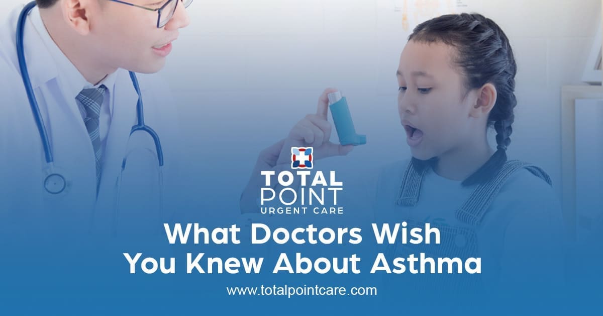 What Doctors Wish You Knew About Asthma