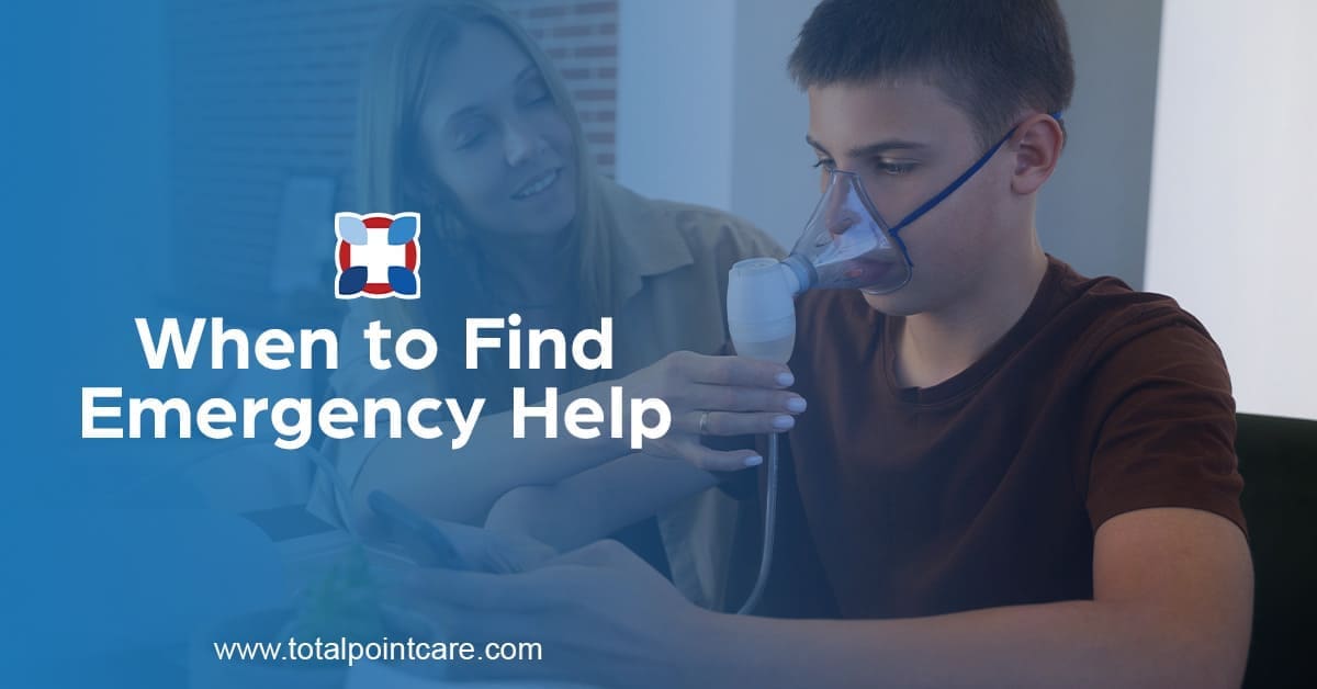 When to Find Emergency Help